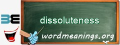 WordMeaning blackboard for dissoluteness